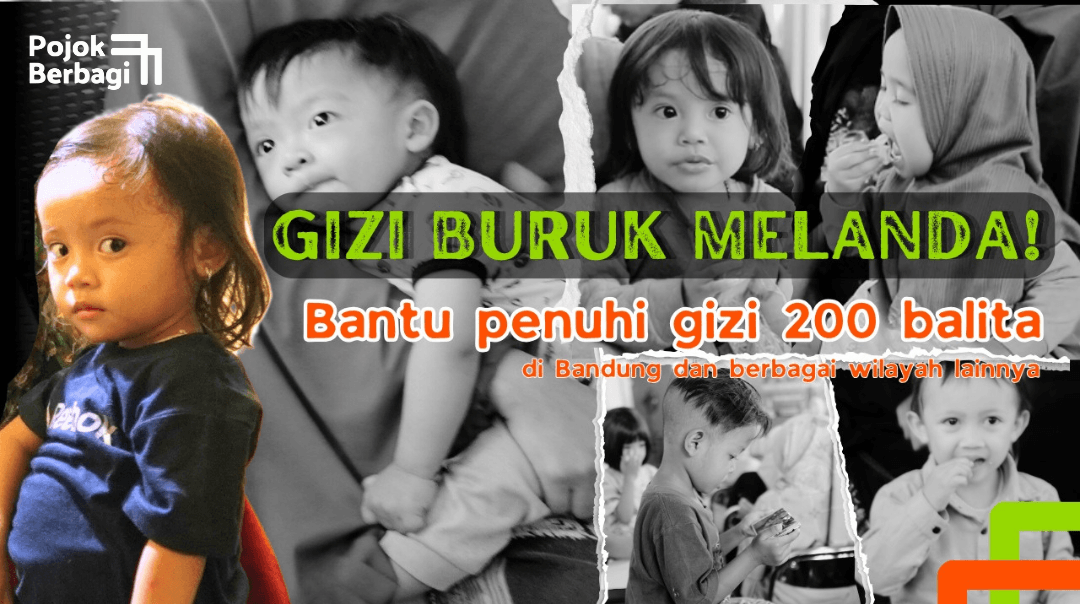 GIZI BURUK MELANDA, PENUHI GIZI BALITA BANDUNG