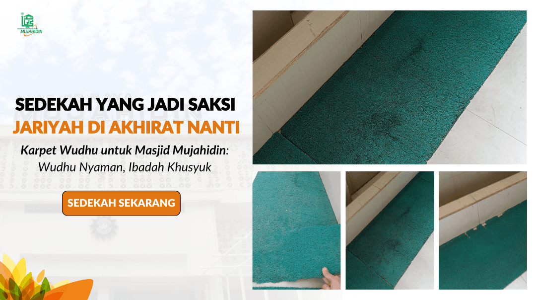 Pahala Tak Terputus - Sedekah Karpet Wudhu Masjid Mujahidin