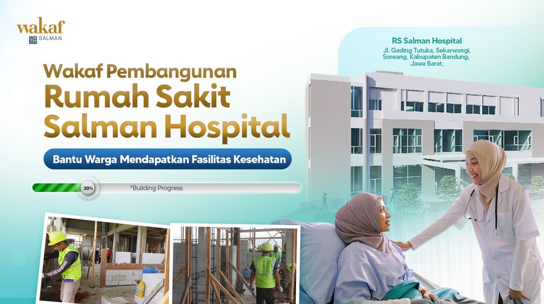 Wakaf Pembangunan Rumah Sakit Salman Hospital Bandung