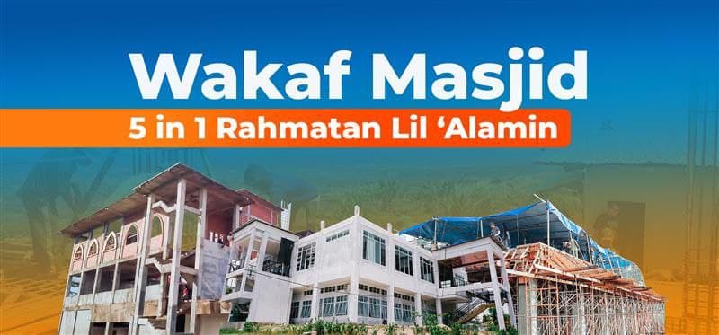 Wakaf Masjid 5in1 Rahmatan Lil'Alamin