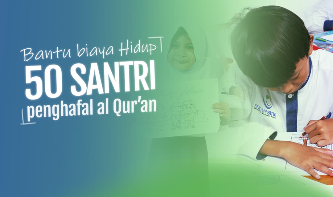 Bantu Biaya Hidup 50 Santri Penghafal al Quran