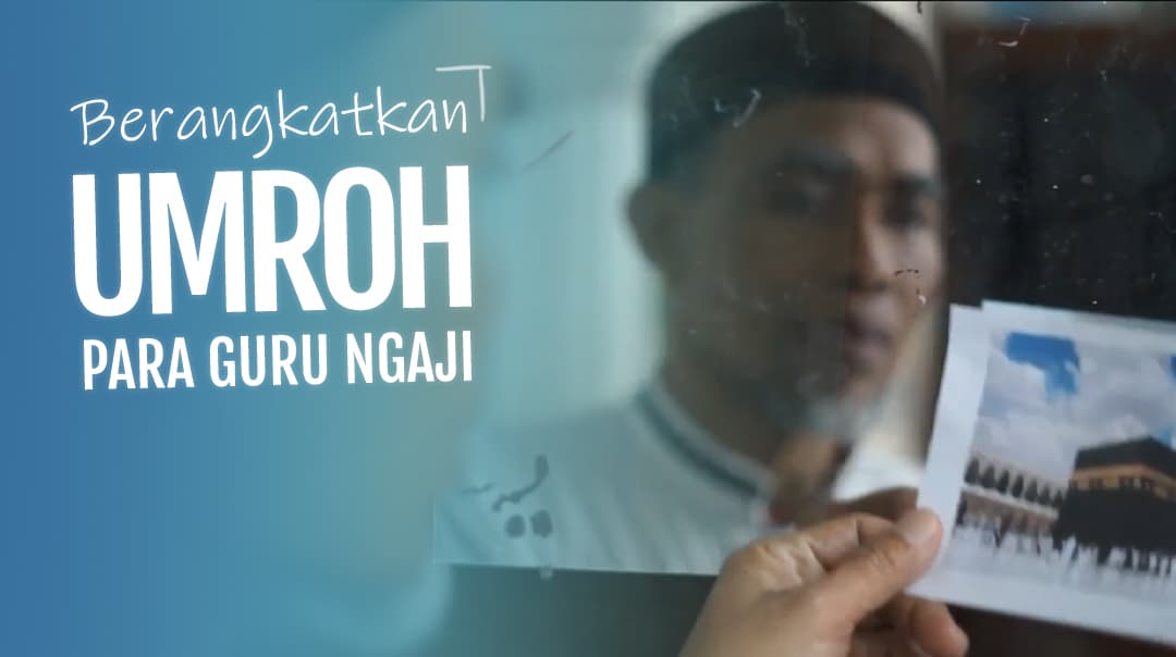 Umroh Gratis Untuk Para Guru Ngaji